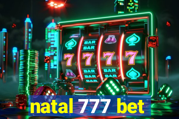 natal 777 bet